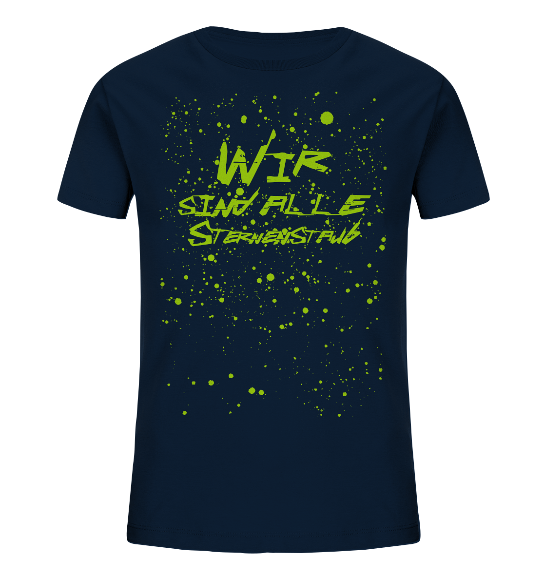 Wir sind Alle Sternenstaub - Kids Organic Shirt