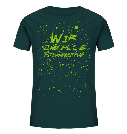 Wir sind Alle Sternenstaub - Kids Organic Shirt